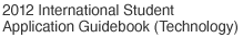 2011 International Student Application Guidebook (Technology)