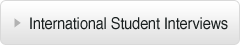 International Student Interviews